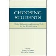 Choosing Students: Higher Education Admissions Tools for the 21st Century