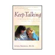 Keep Talking : A Mother-Daughter Guide to the Pre-Teen Years