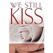 We Still Kiss
