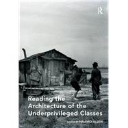 Reading the Architecture of the Underprivileged Classes