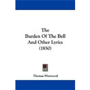 The Burden of the Bell and Other Lyrics