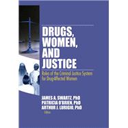 Drugs, Women, and Justice: Roles of the Criminal Justice System for Drug-Affected Women