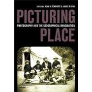 Picturing Place Photography and the Geographical Imagination
