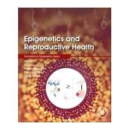 Epigenetics and Reproductive Health