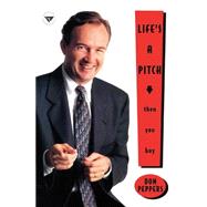 Life's A Pitch...Then You Buy