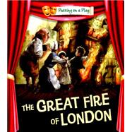 Putting on a Play: The Great Fire of London