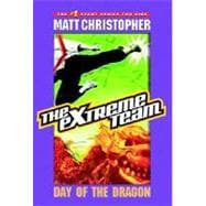 The Extreme Team: Day of the Dragon