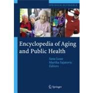 Encyclopedia of Aging And Public Health