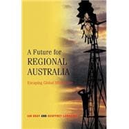 A Future for Regional Australia: Escaping Global Misfortune