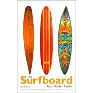 The Surfboard  Art, Style, Stoke