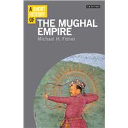 A Short History of the Mughal Empire