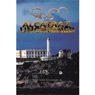 Alcatraz Unchained