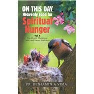 ON THIS DAY Heavenly Food for Spiritual Hunger