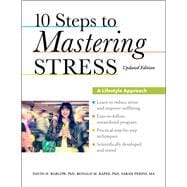 10 Steps to Mastering Stress A Lifestyle Approach, Updated Edition