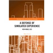 A Defense of Simulated Experience: New Noble Lies