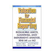 Valuation for Financial Reporting : Intangible Assets, Goodwill, and Impairment Analysis, SFAS 141 And 142