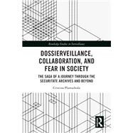 Dossierveillance, Collaboration, and Fear in Society