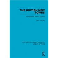 The British New Towns: A Programme without a Policy