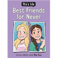 Mia's Life: Best Friends for Never
