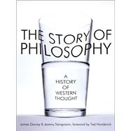 The Story of Philosophy A History of Western Thought