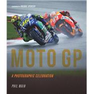Moto GP - a photographic celebration Over 200 photographs from the 1970s to the present day of the world's best riders, bikes and GP circuits