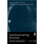 Communicating Science: Contexts and Channels (OU Reader)