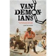 Vandemonians The Repressed History of Colonial Victoria,9780522877533