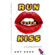 Run Catch Kiss A Novel