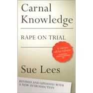 Carnal Knowledge: Rape on Trial