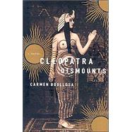 Cleopatra Dismounts : A Novel