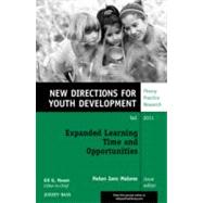 Expanded Learning Time and Opportunities New Directions for Youth Development, Number 131