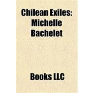 Chilean Exiles : Michelle Bachelet