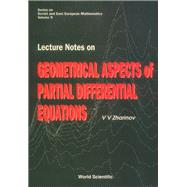 Lectures Notes on Geometrical Aspects of Partial Differential Equations