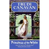 Priestess of the White : Age of the Five Gods Trilogy Book 1, The
