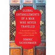 Global Entanglements of a Man Who Never Traveled