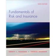 Fundamentals of Risk and Insurance, 10th Edition