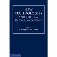 New Technologies and the Law in War and Peace