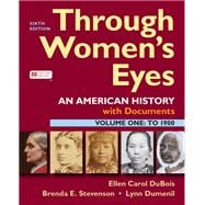 Through Women's Eyes, Volume 1 An American History with Documents