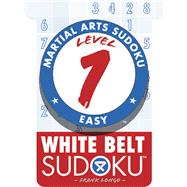 Martial Arts Sudoku® Level 1: White Belt Sudoku®