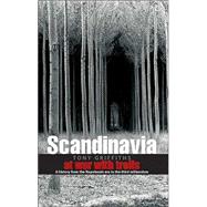Scandinavia; At War with Trolls--A Modern History from the Napoleonic Era to the Third Millenium