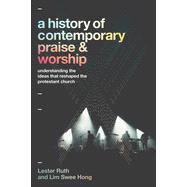 A History of Contemporary Praise & Worship
