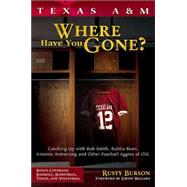 Texas A & M: Where Have You Gone?