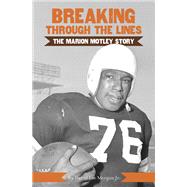 Breaking Through the Lines: The Marion Motley Story