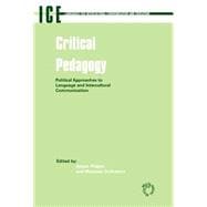 Critical Pedagogy Political Approaches to Languages and Intercultural Communication