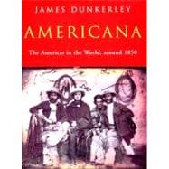 Americana The Americas in the World, Around 1850