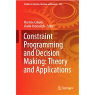 Constraint Programming and Decision Making: Theory and Applications