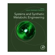 Systems and Synthetic Metabolic Engineering