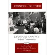 Learning Together Children and Adults in a School Community