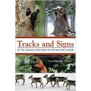 Tracks and Signs of the Animals and Birds of Britain and Europe