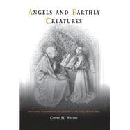 Angels and Earthly Creatures